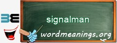 WordMeaning blackboard for signalman